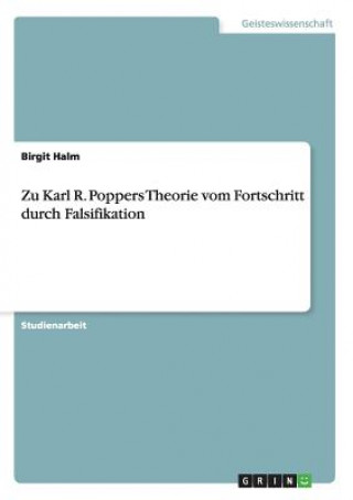 Книга Zu Karl R. Poppers Theorie vom Fortschritt durch Falsifikation Birgit Halm