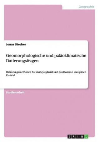 Carte Geomorphologische und palaoklimatische Datierungsfragen Jonas Stecher