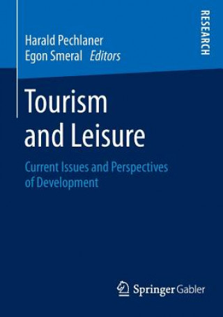 Könyv Tourism and Leisure Harald Pechlaner