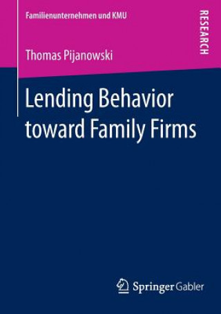 Könyv Lending Behavior toward Family Firms Thomas Pijanowski