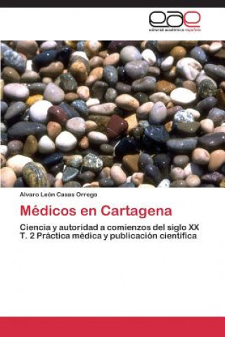 Kniha Medicos En Cartagena Álvaro León Casas Orrego