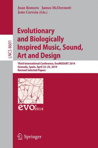 Könyv Evolutionary and Biologically Inspired Music, Sound, Art and Design Juan Romero