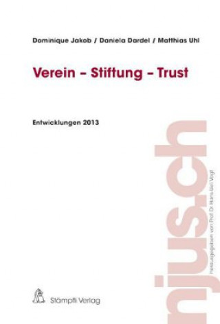Carte Verein - Stiftung - Trust, Entwicklungen 2013 Dominique Jakob