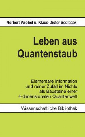 Knjiga Leben aus Quantenstaub Klaus-Dieter Sedlacek