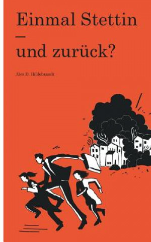 Book Einmal Stettin - und zuruck? Alex D. Hildebrandt