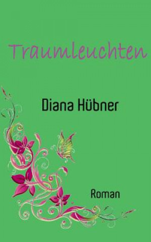 Kniha Traumleuchten Diana Hübner