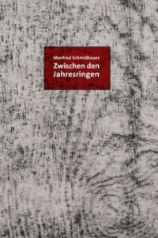 Книга Zwischen den Jahresringen Manfred Schmidbauer