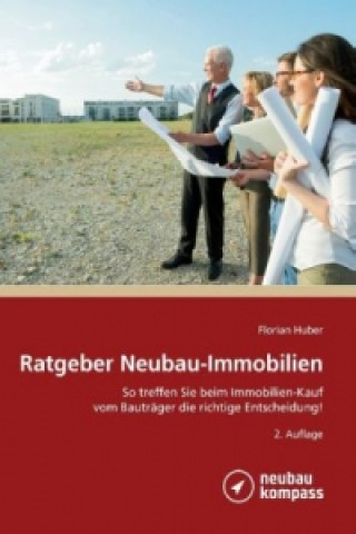 Kniha Ratgeber Neubau-Immobilien Florian Huber