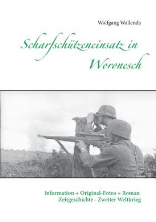 Kniha Scharfschutzeneinsatz in Woronesch Wolfgang Wallenda