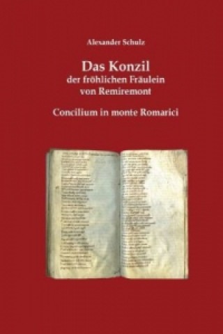 Buch Das Konzil der fröhlichen Fräulein von Remiremont Alexander Schulz