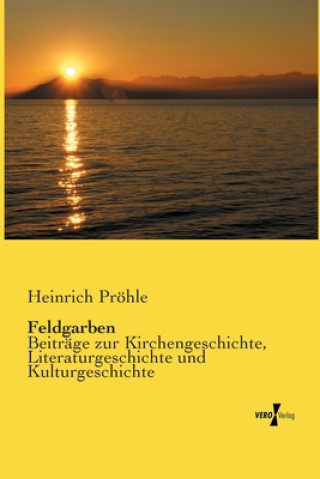 Könyv Feldgarben Heinrich Pröhle