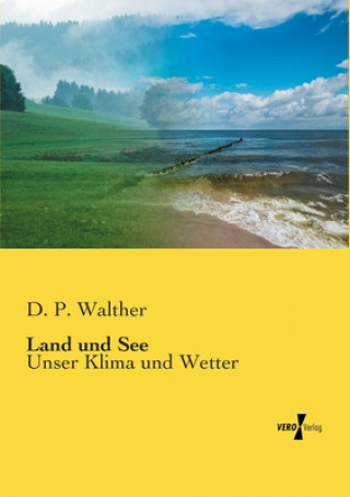 Buch Land und See D. P. Walther