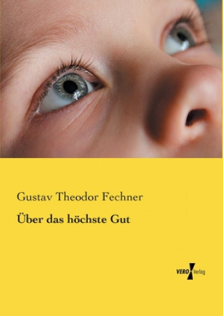 Książka UEber das hoechste Gut Gustav Theodor Fechner