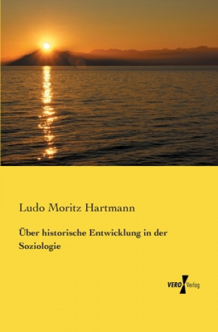 Carte UEber historische Entwicklung in der Soziologie Ludo Moritz Hartmann