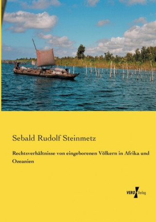 Carte Rechtsverhaltnisse von eingeborenen Voelkern in Afrika und Ozeanien Sebald Rudolf Steinmetz