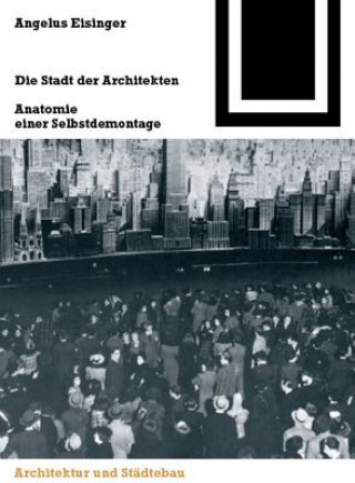 Buch Die Stadt der Architekten Angelus Eisinger