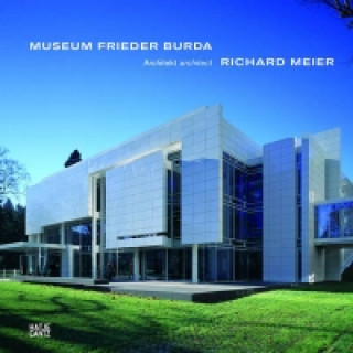 Kniha Museum Frieder Burda Architekt Architect Richard Meier Gerhard Everke