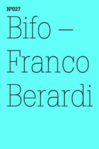 Knjiga Bifo - Franco Berardi Franco Berardi