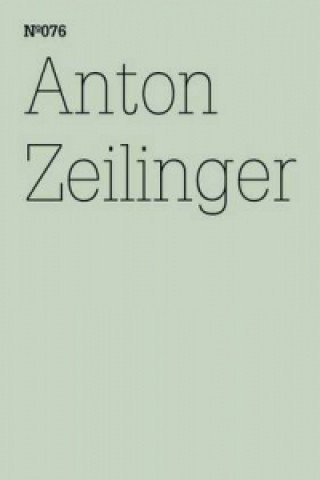 Kniha Anton Zeilinger Anton Zeilinger