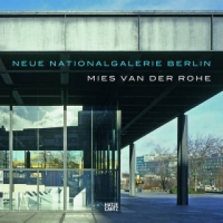 Kniha Neue Nationalgalerie Berlin: Mies van der Rohe Joachim Jager