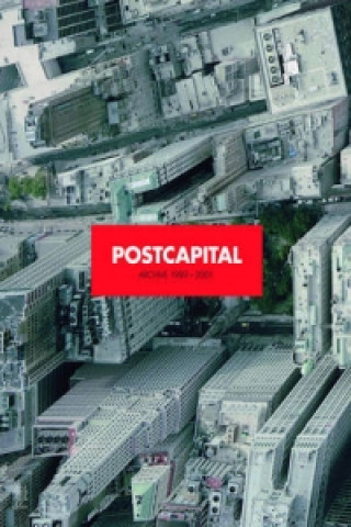 Книга Postcapital. Archive 1989-2001 