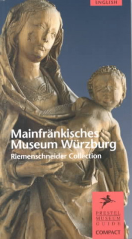 Książka Mainfrankisches Museum Wurzburg Prestel Publishing