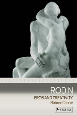 Książka Rodin: Eros and Creativity 