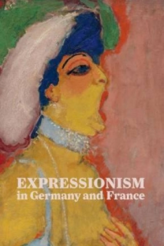 Könyv Expressionism in Germany and France Timothy O Benson