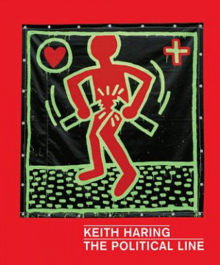 Książka Keith Haring: The Political Line Robert Farris Thompson