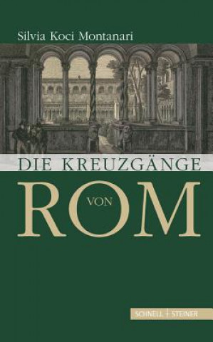 Książka Die Kreuzgänge von Rom Silvia Koci-Montanari