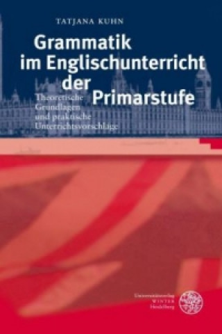 Knjiga Grammatik im Englischunterricht der Primarstufe Tatjana Kuhn