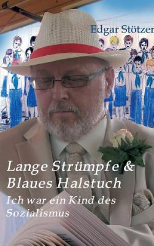 Knjiga Lange Strumpfe & Blaues Halstuch Edgar Stötzer