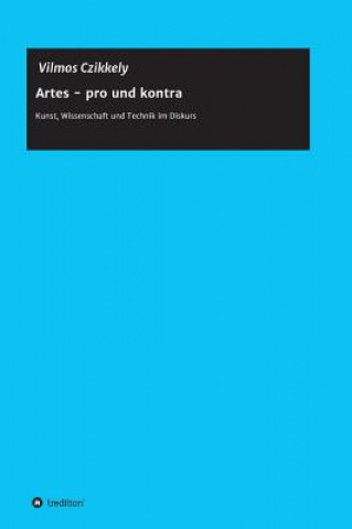 Könyv Artes - Pro Und Kontra Vilmos Dr Czikkely