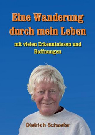 Książka Eine Wanderung durch mein Leben Dietrich Schaefer