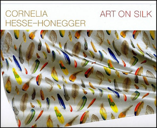 Buch Art on Silk Cornelia Hesse-Honegger