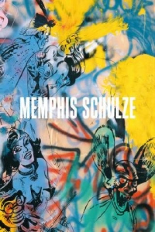 Carte Memphis Schulze: Catalogue Raisonne Max Schulze