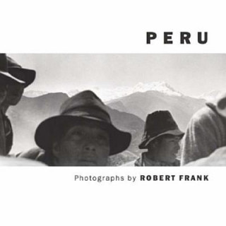 Kniha Robert Frank: Peru Robert Frank