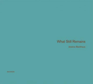 Carte What Still Remains Jean Dykstra