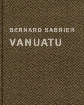 Kniha Bernard Sabrier: Vanuatu Bernard Sabrier