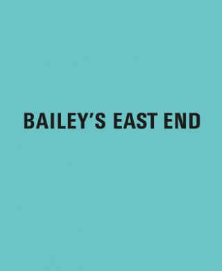 Carte Bailey's East End David Bailey