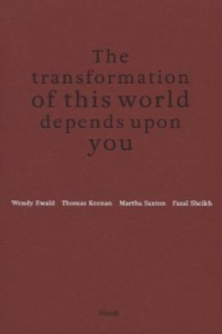 Książka The transformation of this world depends upon you Wendy Ewald Amherst