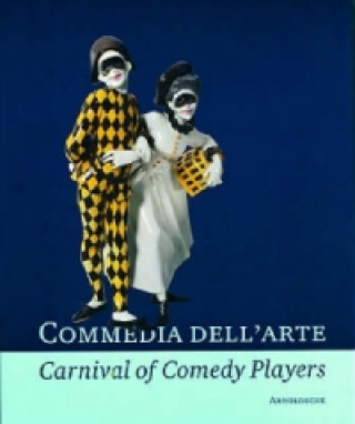 Книга Commedia dell'Arte - Carnival of Comedy Players Reingard Jansen