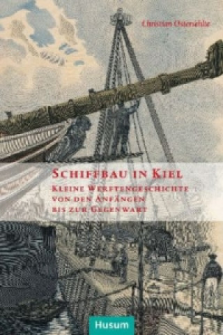 Book Schiffbau in Kiel Christian Ostersehlte