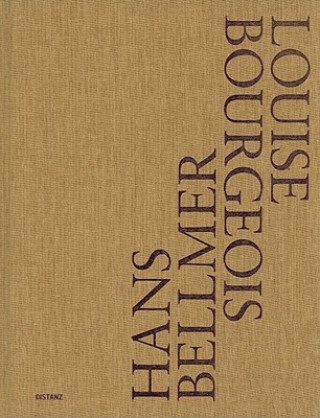 Kniha Hans Bellmer/Louise Bourgeois Udo Kittelmann