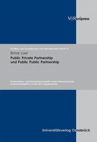 Kniha Public Private Partnership Und Public Public Partnership Elmar Loer