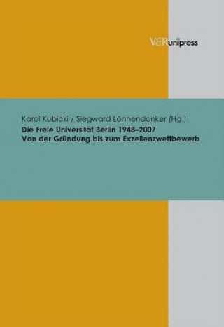 Libro Freie Universitat Berlin 1948-2007 Siegward Lönnendonker