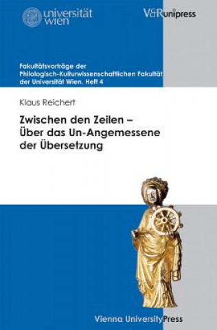 Kniha Zwischen Den Zeilen - Uber Das Un-Angemessene Der Ubersetzung Klaus Reichert