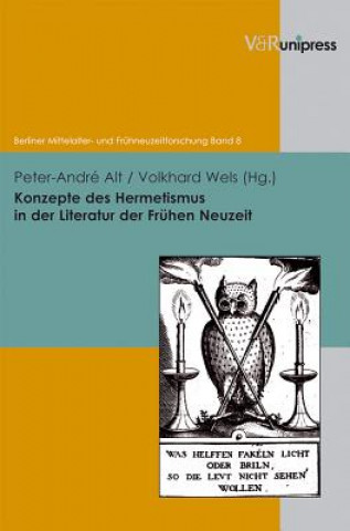 Knjiga Konzepte des Hermetismus in der Literatur der Fruhen Neuzeit Peter-André Alt