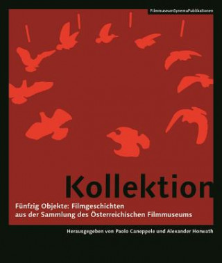 Book Kollektion - Funfzig Objekte: Filmgeschichten aus Objekte: Filmgeschichten aus der SammlungA  des (German-language Edition) Paolo Caneppele