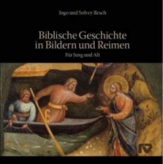 Carte Biblische Geschichte in Bildern und Reimen Ingo Resch